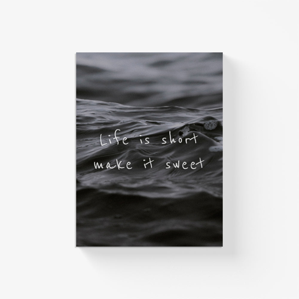Life Is Short Make It Sweet Canvas