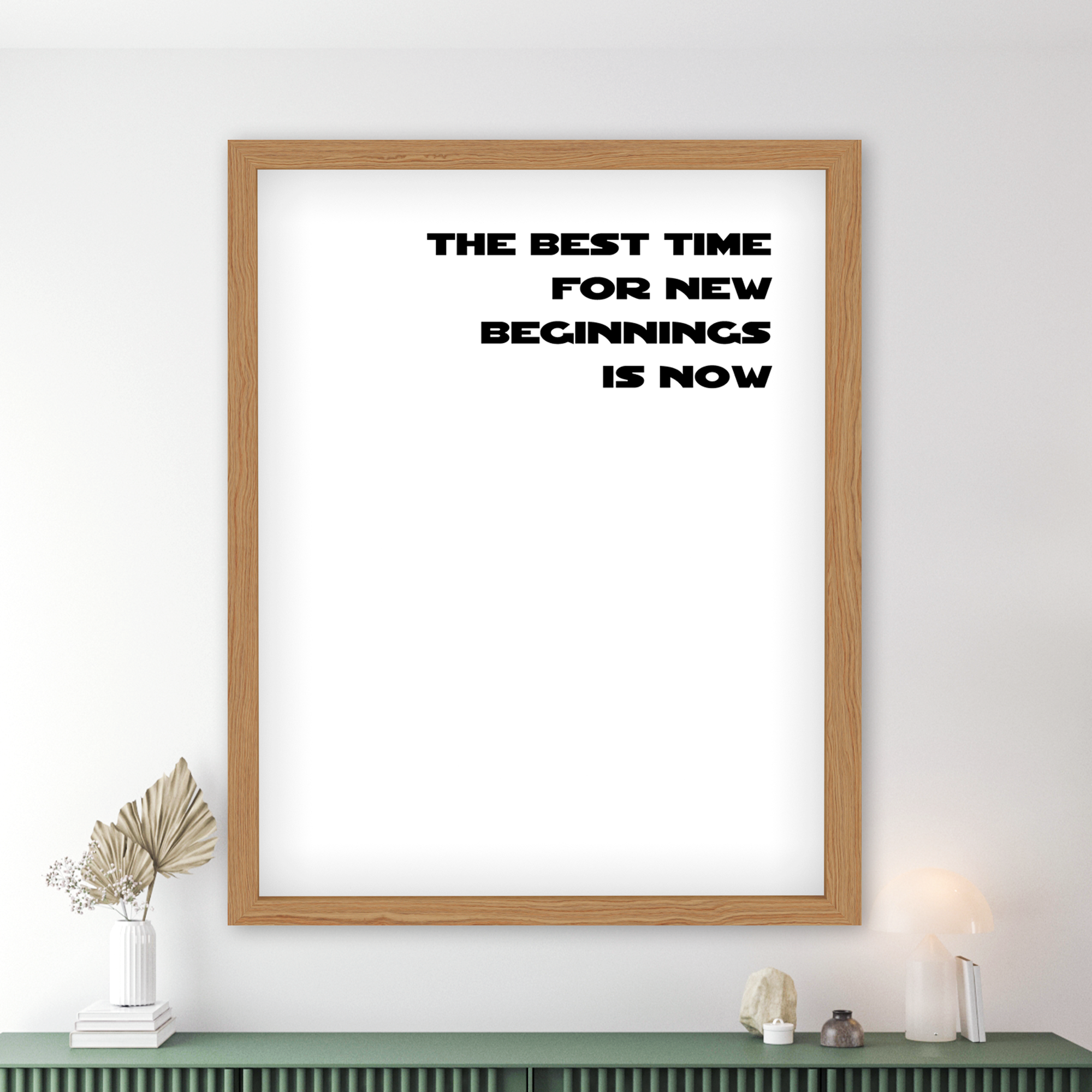 The Best Time For New Beginnings Is Now Poster