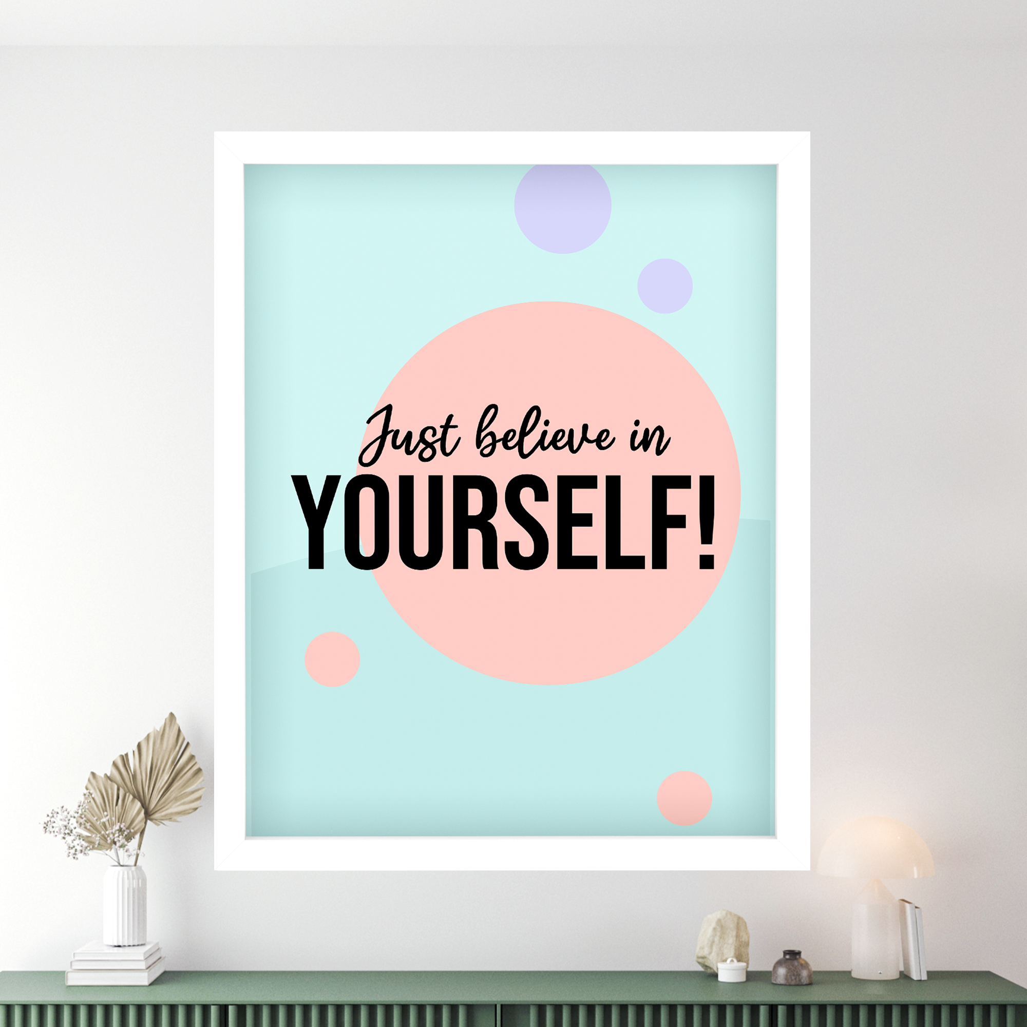 Just Believe In Yourself! Poster