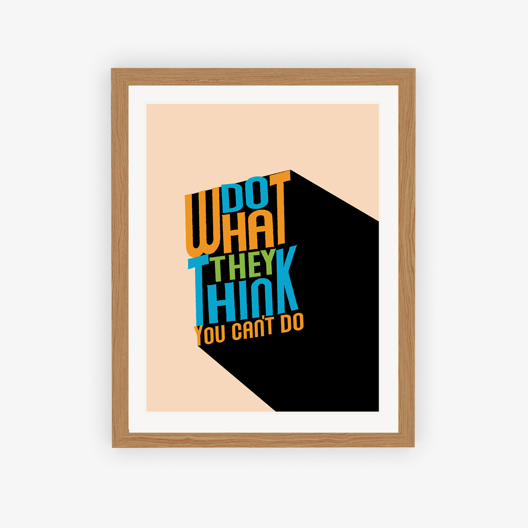 Do What They Think You Can't Do Poster