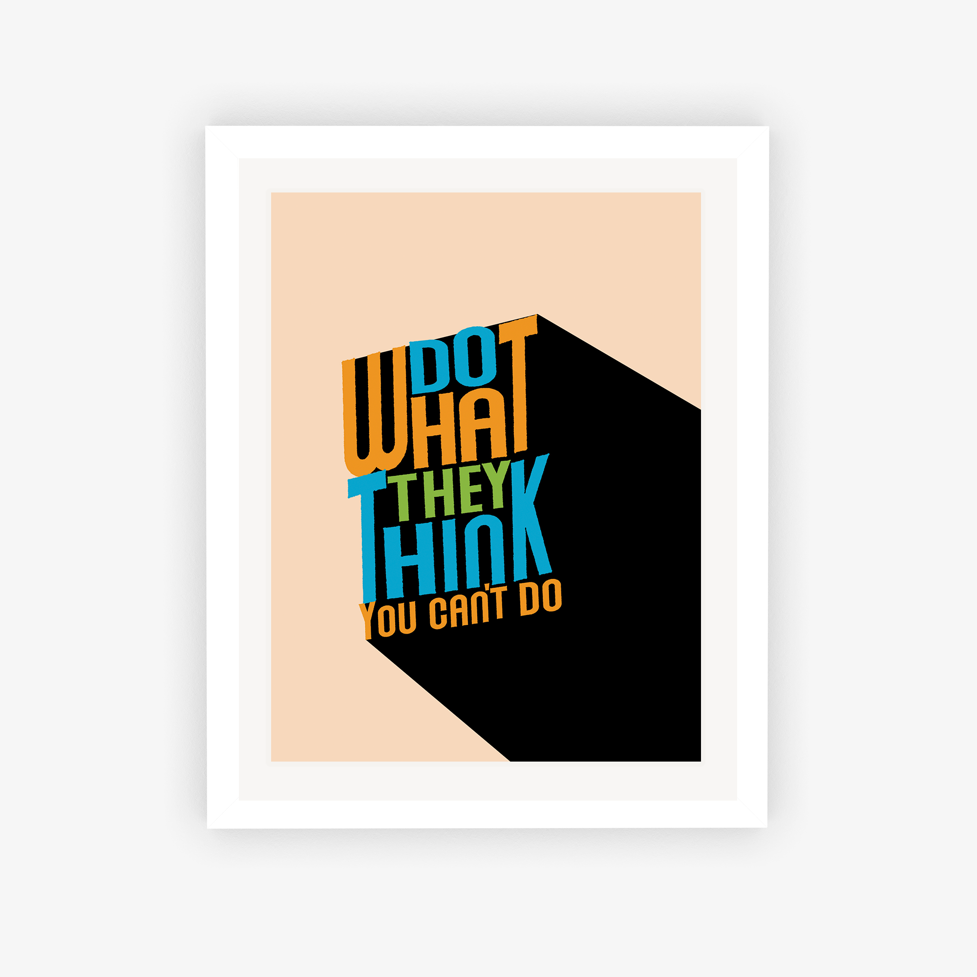 Do What They Think You Can't Do Poster
