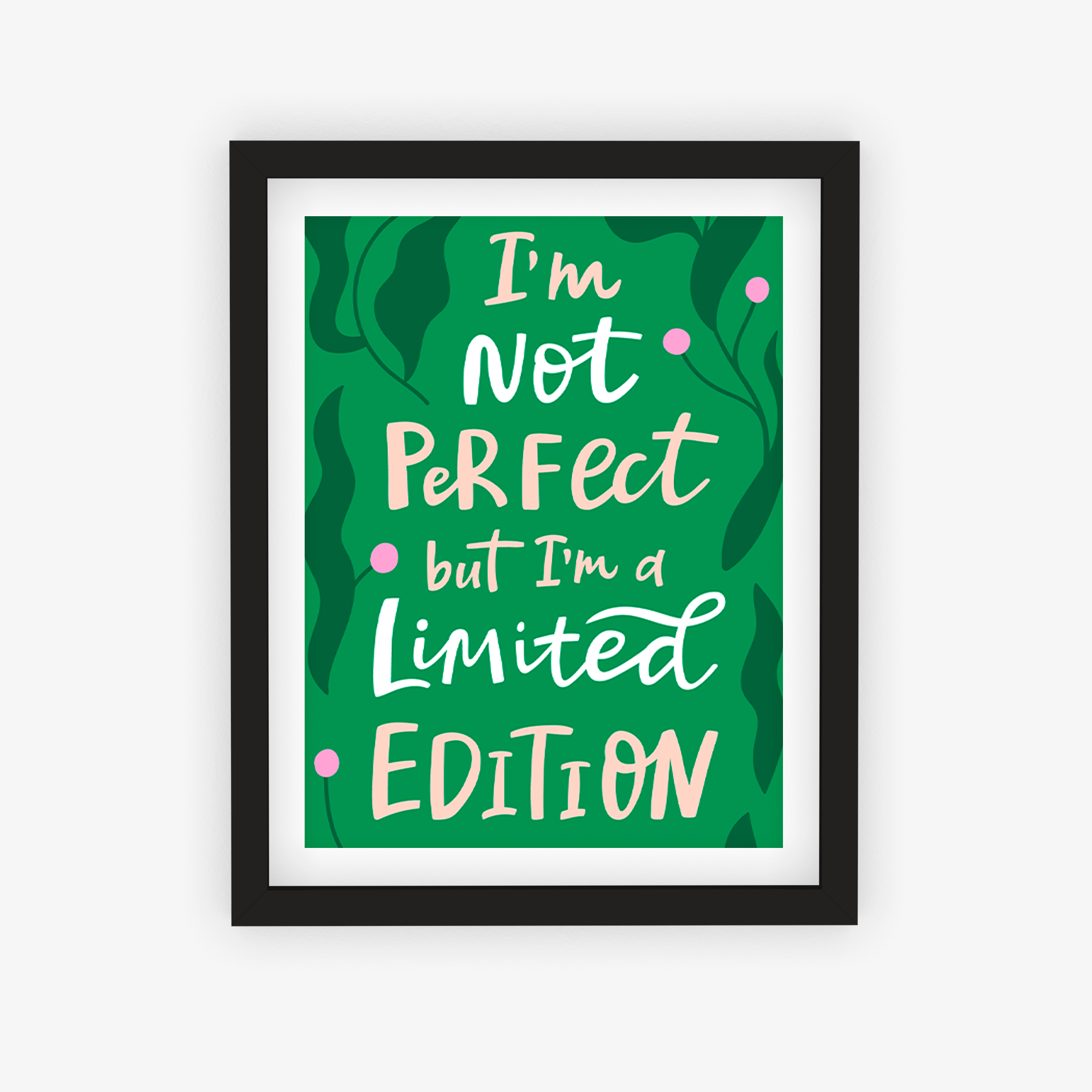 I'm A Limited Edition Poster