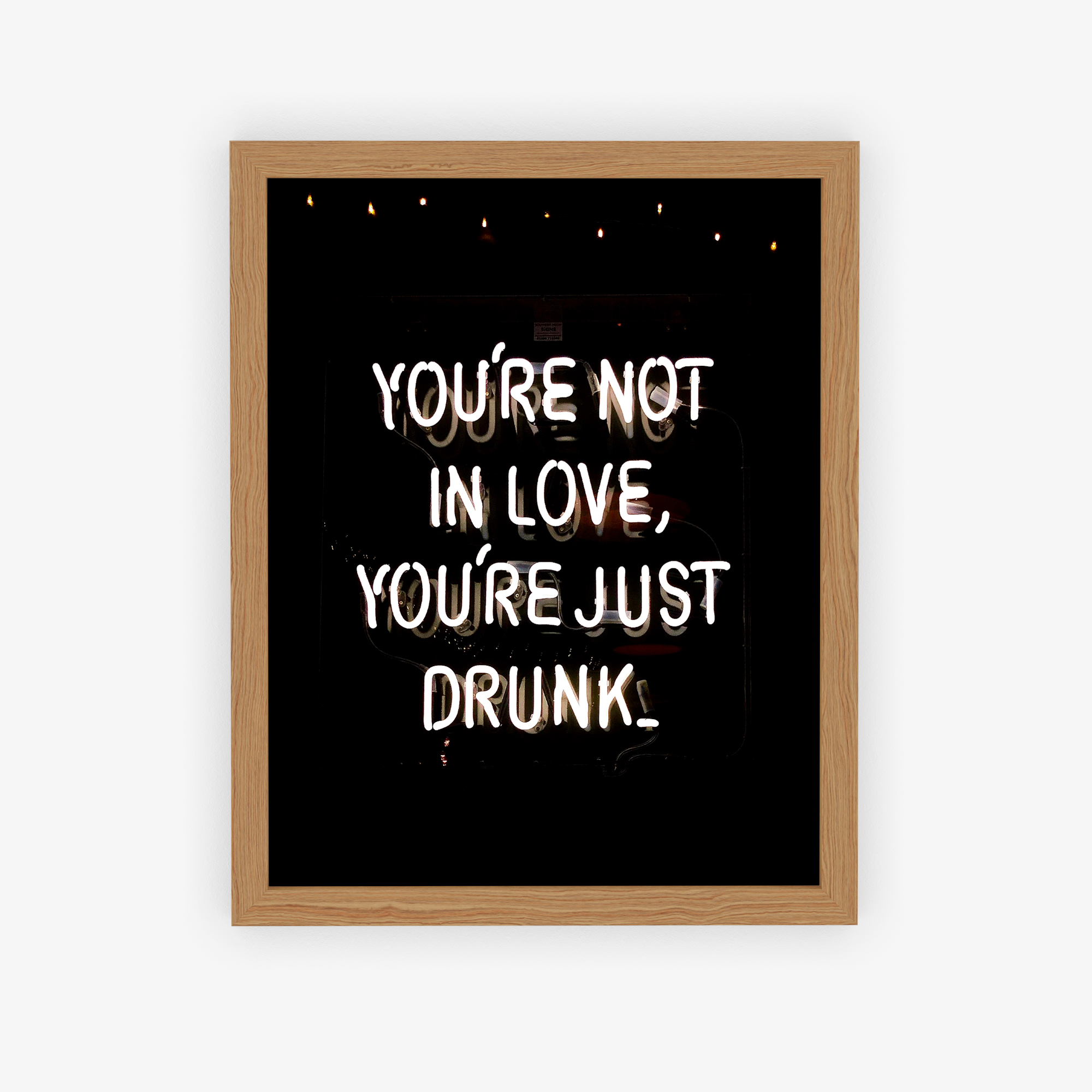 You're Not In Love, You're Just Drunk Poster
